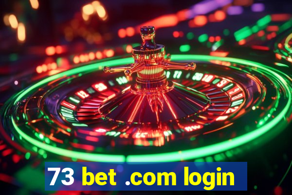 73 bet .com login